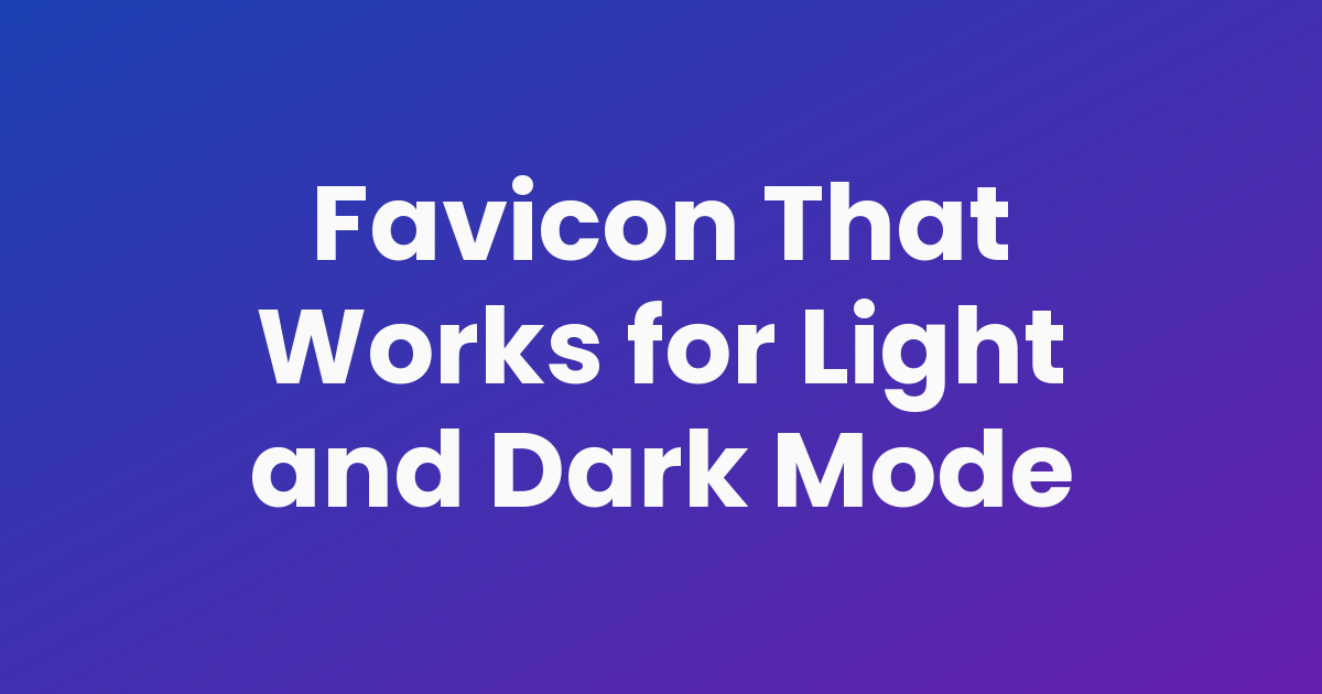 Favicon That Works for Light and Dark Mode