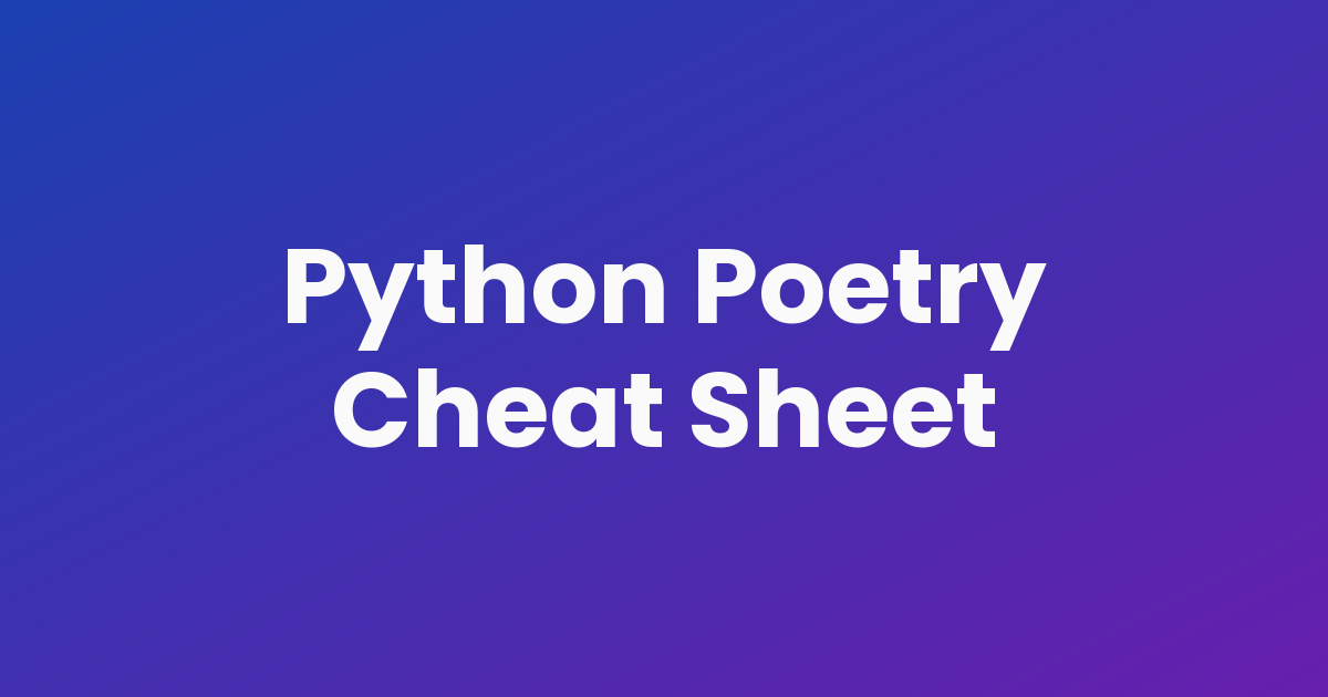Python Poetry Cheat Sheet - Vivek Shukla